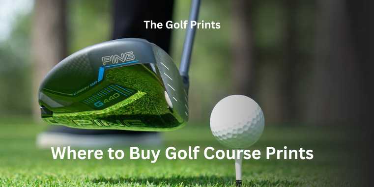 Where to Buy Golf Course Prints