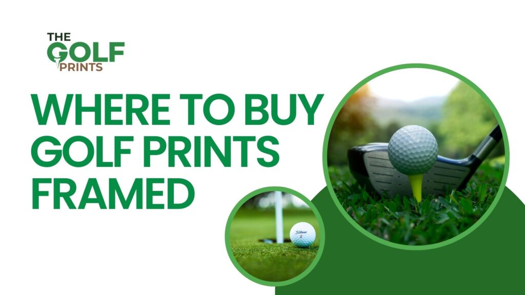 Where to Buy Golf Prints Framed