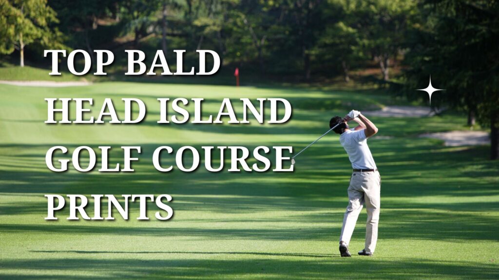 Top Bald Head Island Golf Course Prints