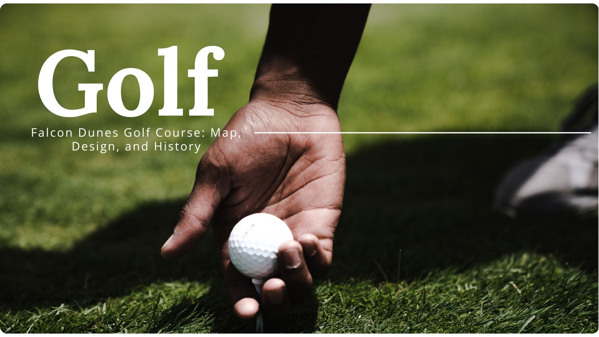 Falcon Dunes Golf Course: Map, Design, and History